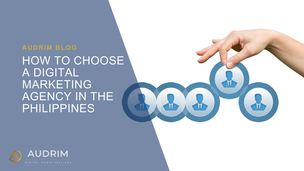 How to Choose a Digital Marketing Agency in the Philippines